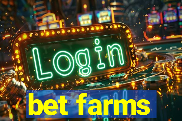 bet farms